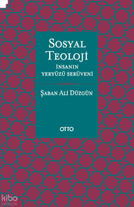 Sosyal Teoloji;İnsanın Yeryüzü Serüveni