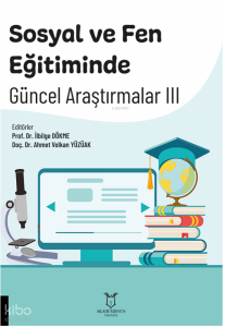 Sosyal ve Fen Eğitiminde Güncel Araştırmalar III