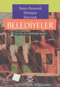 Sosyo-Ekonomik Dönüşüm Sürecinde Belediyeler