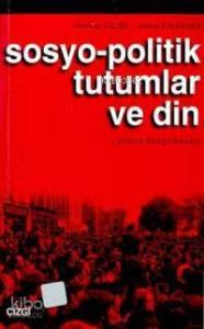 Sosyo-politik Tutumlar ve Din; Konya Araştırması