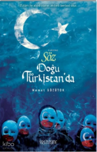 Söz Doğu Türkistan’da