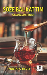 Söze Bal Kattım