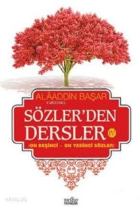 Sözler'den Dersler - 4; On Beşinci - On Yedinci Sözler