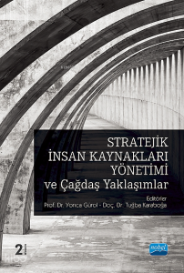 Stratejik İnsan Kaynakları Yönetimi ve Çağdaş Yaklaşımlar