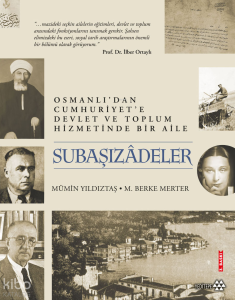 Subaşızâdeler;Osmanlı’dan Cumhuriyet'e  Devlet ve Toplum Hizmetinde Bir Aile