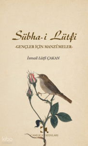 Sübha-i Lütfi;Gençler İçin Manzumeler