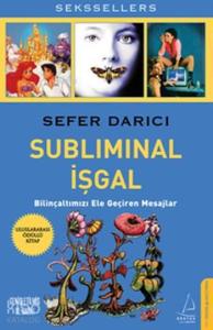 Subliminal İşgal; Bilinçaltımızı Ele Geçiren Mesajlar