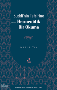 Suddî’nin Tefsirine Hermenötik Bir Okuma