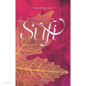 Sufi Bir Aşk Yolcusu