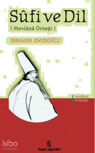 Sufi ve Dil;(Mevlana Örneği)