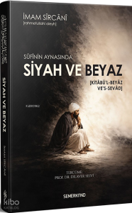 Sufinin Aynasında Siyah ve Beyaz (Ciltli)