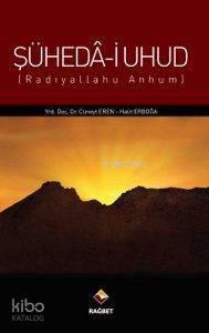 Şüheda-i Uhud (r.a.); (Radıyallahu Anhum)