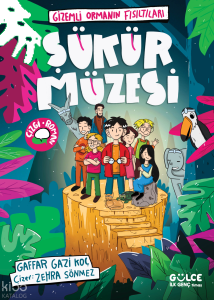 Şükür Müzesi - Gizemli Ormanın Fısıltıları