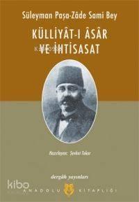 Süleyman Paşa-zâde Sami Bey Külliyat-ı Âsâr ve İhtisasat