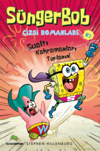 Süngerbob Çizgi Romanları 2 ;Sualtı Kahramanları Toplanın!
