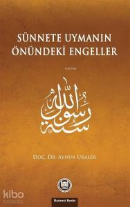 Sünnete Uymanın Önündeki Engeller