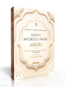 Sünneti Doğru Anlamak - Şerhu Müşkilil Asar - 3. Cilt