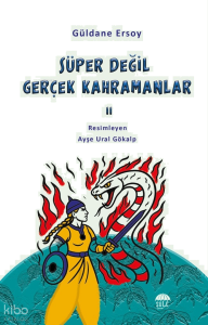 Süper Değil Gerçek Kahramanlar-2