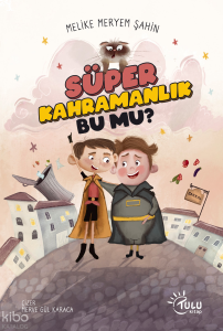 Süper Kahramanlık Bu Mu?
