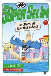 Süper Selim 4; Galata ve Kız Kulesi'ne Suikast