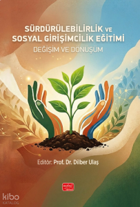 Sürdürülebilirlik ve Sosyal Girişimcilik Eğitimi;Değişim ve Dönüşüm