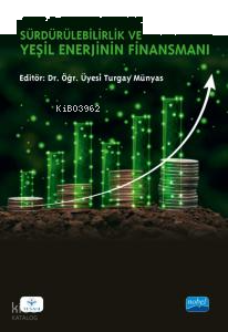 Sürdürülebilirlik ve Yeşil Enerjinin Finansmanı