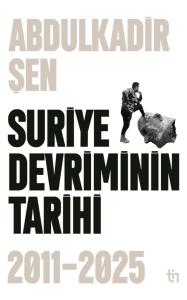 Suriye Devriminin Tarihi 2011-2025