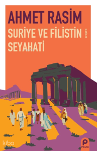 Suriye ve Filistin Seyahati