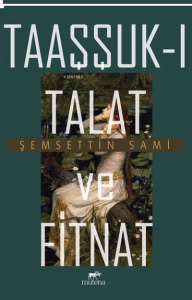 Taaşşuk-ı Talat ve Fitnat