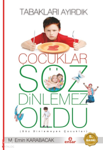 Tabakları Ayırdık Çocuklar Söz Dinlemez Oldu
