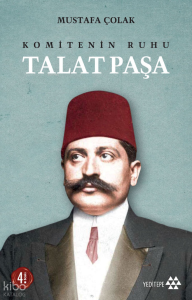 Talat Paşa;Komitenin Ruhu