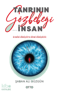 Tanrı’nın Gözbebeği İnsan