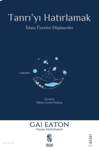 Tanrı'yı Hatırlamak; İslam Üzerine Düşünceler