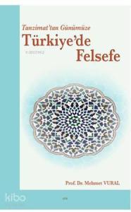 Tanzimat'tan Günümüze Türkiye'de Felsefe