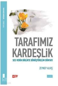 Tarafımız kardeşlik