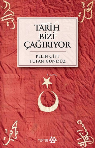 Tarih Bizi Çağırıyor