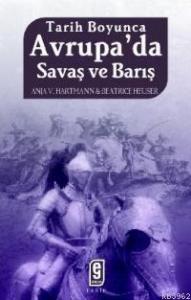 Tarih Boyunca Avrupa'da Savaş ve Barış