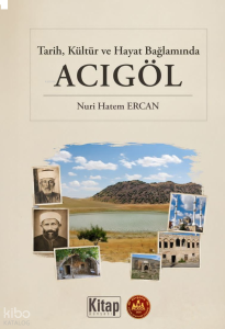 Tarih, Kültür ve Hayat Bağlamında Acıgöl (Ciltli)