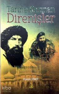 Tarihe Kazınan Direnişler