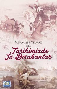 Tarihimizde İz Bırakanlar