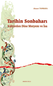 Tarihin Sonbaharı;Kültürden Dine Meryem ve İsa