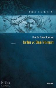 Tarihin ve Dinin İstismarı