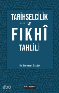 Tarihselcilik ve Fıkhı Tahlili