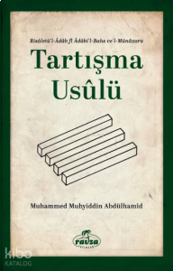 Tartışma Usulü Risaletü'l - Adabi'l Bahs ve'l - Münazara