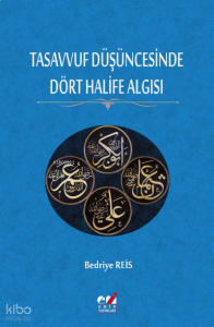Tasavvuf Düşüncesinde Dört Halife Algısı
