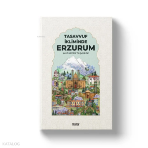 Tasavvuf İkliminde Erzurum