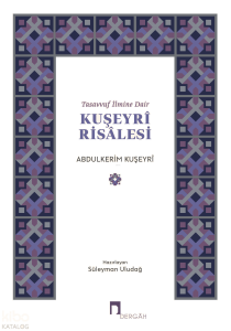 Tasavvuf İlmine Dair - Kuşeyri Risalesi