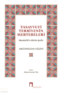 Tasavvufî Terbiyenin Mertebeleri;Menâzilü’s-Sâirîn Şerhi
