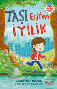 Taşı Eriten İyilik