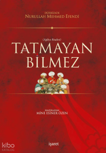 Tatmayan Bilmez